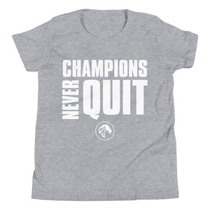 Champions Never Quit Youth Short Sleeve T-Shirt