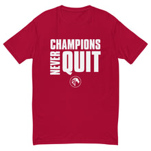 Load image into Gallery viewer, Champions never Quit T-shirt