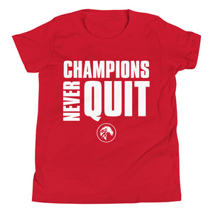 Champions Never Quit Youth Short Sleeve T-Shirt